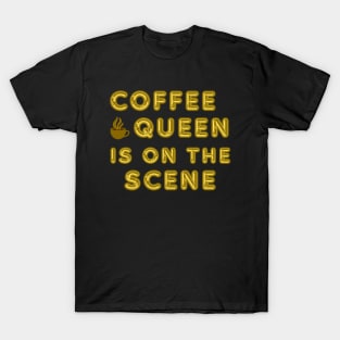 Coffee Queen On The Scene T-Shirt